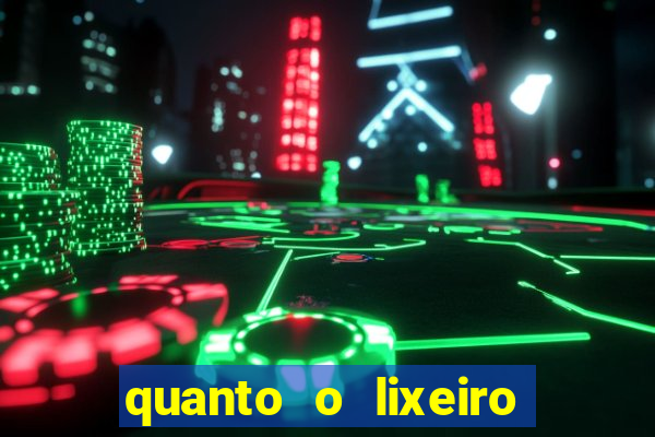 quanto o lixeiro ganha por ano